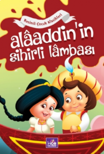 Alaaddin'in Sihirli Lambası;Resimli Çocuk Klasikleri
