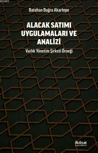 Alacak Satımı Uygulamalara ve Analizi - Varlık Yönetim Şirketi Örneği