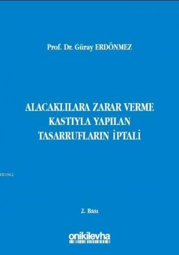 Alacaklılara Zarar Verme Kastıyla Yapılan Tasarrufların İptali