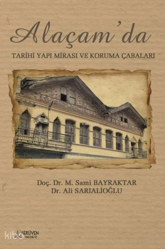 Alaçam'da Tarihi Yapı Mirası ve Koruma Çabaları