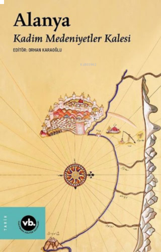 Alanya - Kadim Medeniyetler Kalesi