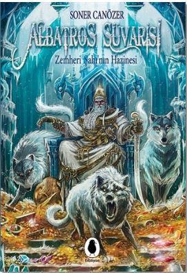 Albatros Süvarisi - Zemheri Şahı'nın Hazinesi