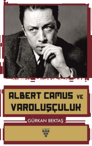 Albert Camus ve Varoluşçuluk