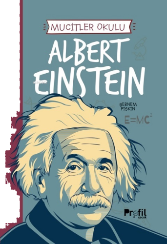 Albert Einstein - Mucitler Okulu