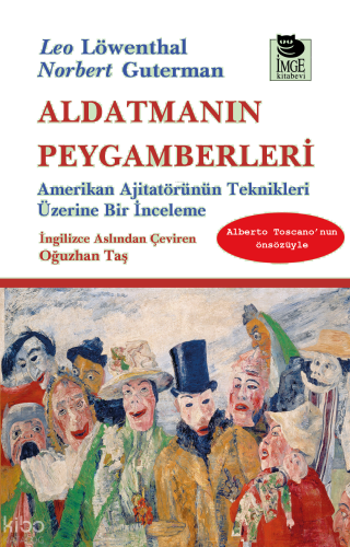 Aldatmanın Peygamberleri - Amerikan Ajitatörünün Teknikleri Üzerine Bi