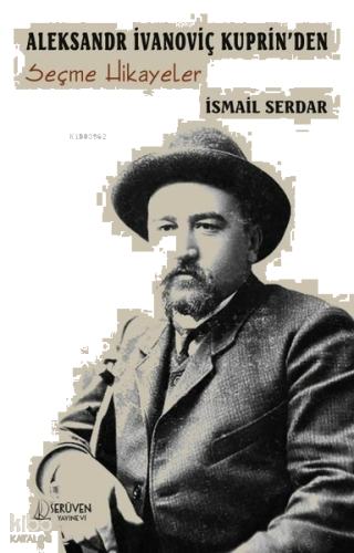 Aleksandr İvanoviç Kuprin'den Seçme Hikayeler