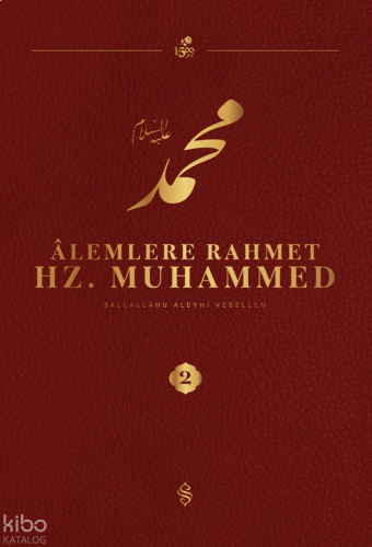 Alemlere Rahmet Hz. Muhammed (2. Cilt)