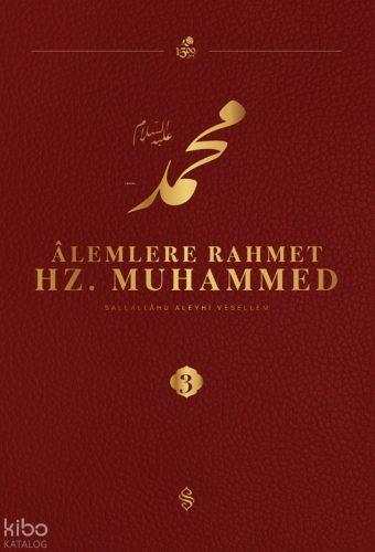 Alemlere Rahmet Hz. Muhammed (3. Cilt)