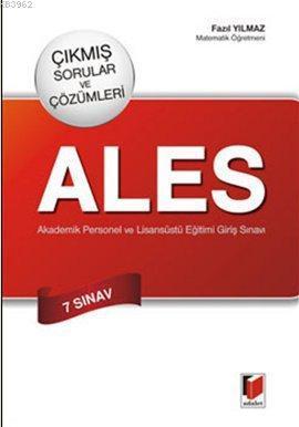 ALES Çıkmış Sorular ve Çözümleri - 7 Sınav; Akademik Personel ve Lisansüstü Eğitimi Giriş Sınavı