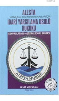 Alesta İdari Yargılama Usulü Hukuku Konu Anlatımlı ve Çözümlü Soru Bankası; Hakimlik ve Tüm Kurum Sınavları İçin