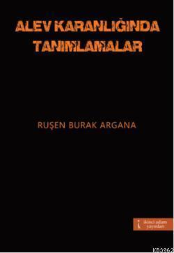 Alev Karanlığında Tanımlamalar