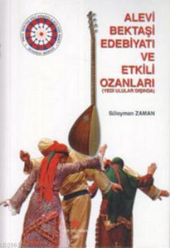 Alevi Bektaşi Edebiyatı ve Etkili Ozanları; Yedi Ulular Dışında