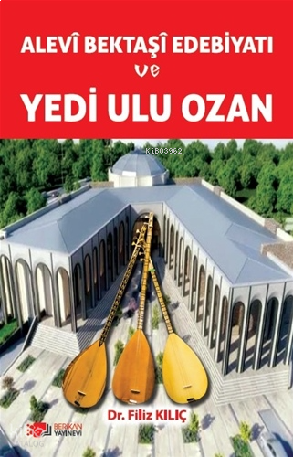 Alevi Bektaşi Edebiyatı ve Yedi Ulu Ozan