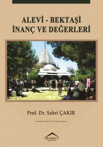 Alevi - Bektaşi İnanç ve Değerleri