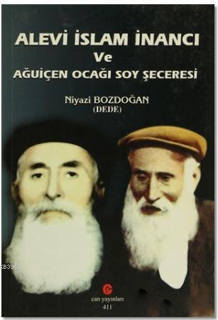 Alevi İslam İnancı ve Ağuiçen Ocağı Soy Şeceresi