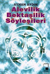 Alevilik Bektaşilik Söyleşiler