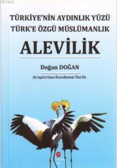 Alevilik; Türkiye'nin Aydınlık Yüzü Türk'e Özgü Müslümanlık