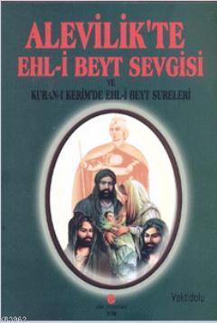 Alevilik'te Ehl-i Beyt Sevgisi ve Kur'an-ı Kerim'de Ehl-i Beyt Sureleri Adil