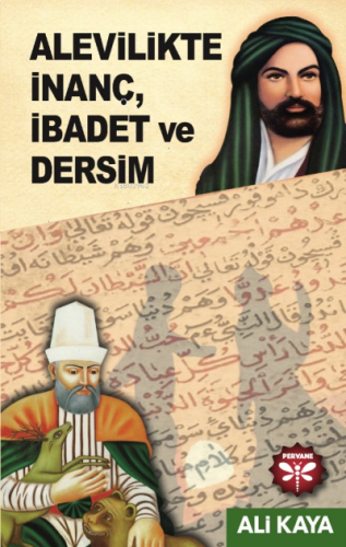 Alevilikte İnanç İbadet ve Dersim