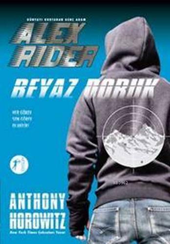 Alex Rider - Beyaz Doruk; Dünyayı Kurtaran Genç Adam