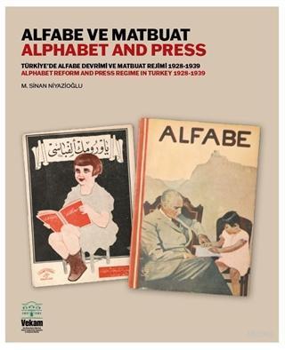 Alfabe ve Matbuat Türkiye'de Alfabe Devrimi ve Matbuat Rejimi 1928- 1939