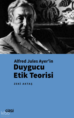 Alfred Jules Ayer’in Duygucu Etik Teorisi