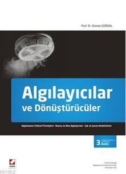 Algılayıcılar ve Dönüştürücüler; Algılamanın Fiziksel Prensipleri - Basınç ve Akış Algılayıcıları Işık ve Işınım Dedektörleri