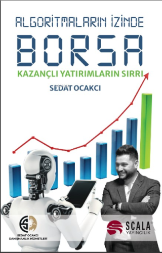 Algoritmaların İzinde Borsa;Kazançlı Yatırımların Sırrı