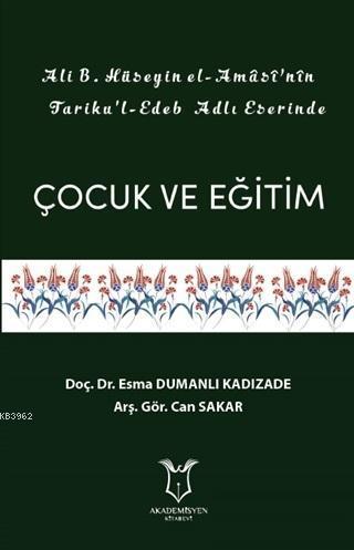 Ali B. Hüseyin El-Amasi'nin Tariku'l-Edeb Adlı Eserinde Çocuk ve Eğitim
