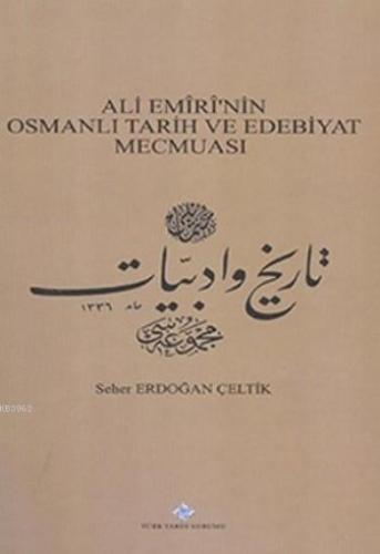 Ali Emiri'nin Osmanlı Tarih ve Edebiyat Mecmuası