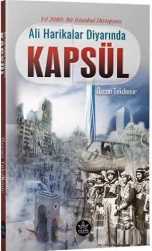 Ali Harikalar Diyarında - Kapsül; Yıl 2080: Bir İstanbul Distopyası