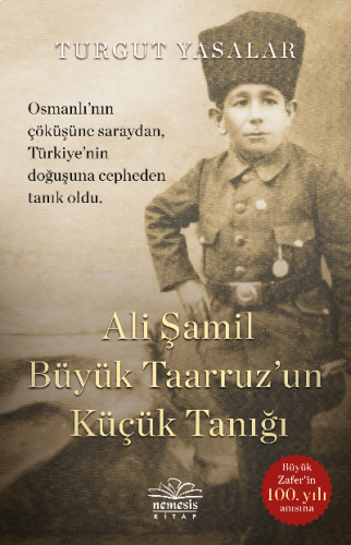 Ali Şamil Büyük Taarruz’un Küçük Tanığı