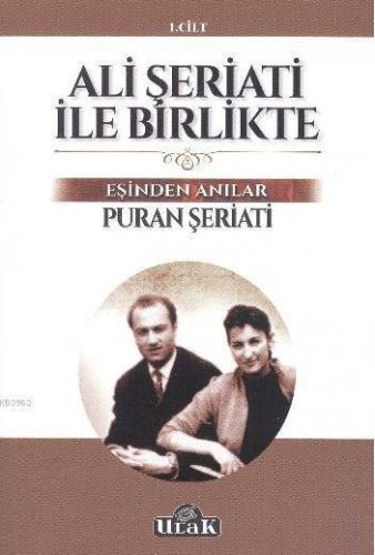 Ali Şeriati ile Birlikte; Eşinden Anılar