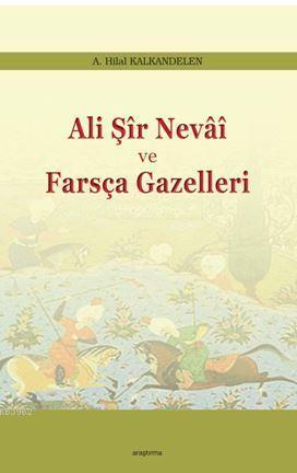 Ali Şir Nevai ve  Farsça Gazelleri