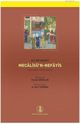 Ali-Şir Nevayi Mecalisü'n-Nefayis; Giriş-Metin-Çeviri-Notlar