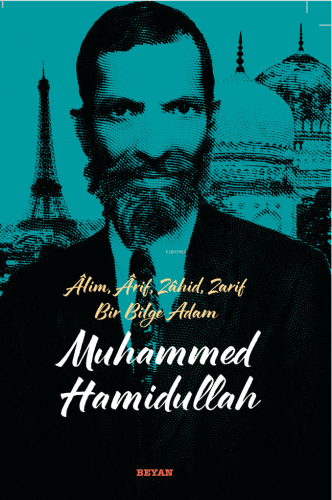Âlim, Ârif, Zâhid, Zarif  Bir Bilge Adam  Muhammed Hamidullah