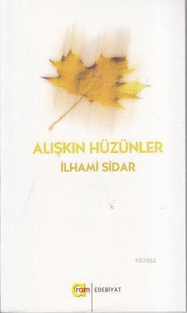 Alışkın Hüzünler