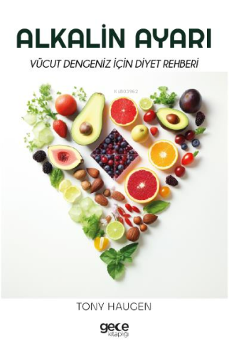 Alkalin Ayarı;Vücut Dengeniz için Diyet Rehberi