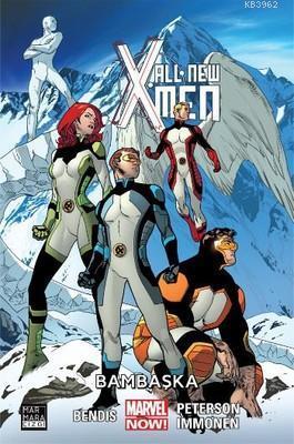 All-New X-Men Cilt 4 Bambaşka