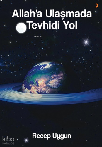 Allah’a Ulaşmada Tevhidi Yol