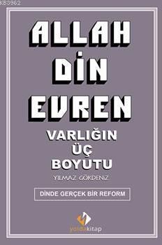 Allah Din Evren; Varlığın Üç Boyutu