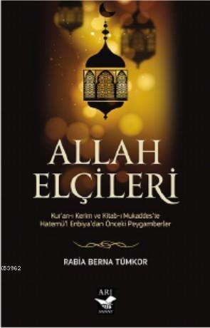 Allah Elçileri; Kur'an-ı Kerim ve Kitab-ı Mukaddes'te Hatemü'l-Enbiyadan Önceki Peygamberler