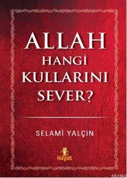Allah Hangi Kullarını Sever