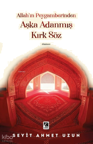 Allah’ın Peygamberinden Aşka Adanmış Kırk Söz