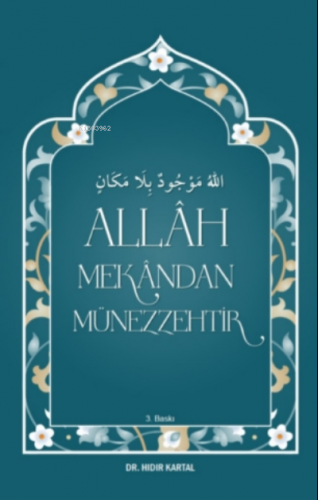 Allâh Mekândan Münezzehtir