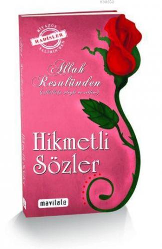 Allah Resulünden Hikmetli Sözler (Özel Kesim)