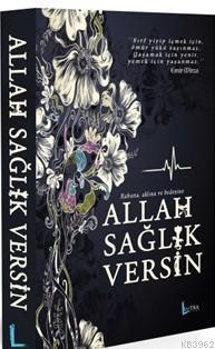 Allah Sağlık Versin