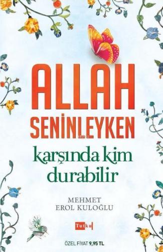 Allah Seninleyken Karşında Kim Durabilir