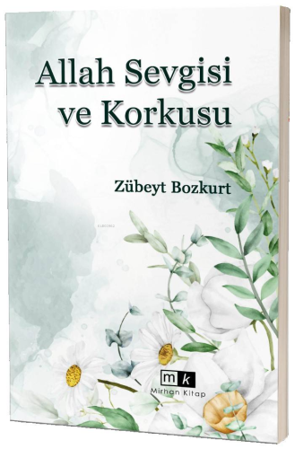 Allah Sevgisi ve Korkusu