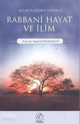 Allah'a Giden Yolda Rabbani Hayat ve İlim